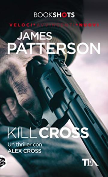 Kill Cross: Un thriller con Alex Cross